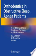 Orthodontics in Obstructive Sleep Apnea Patients A Guide to Diagnosis, Treatment Planning, and Interventions /