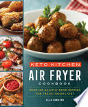Keto Kitchen  Air Fryer Cookbook Book