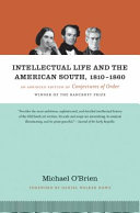 Intellectual Life and the American South  1810 1860