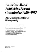 American book publishing record. Cumulative 1950 - 1977