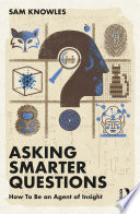 Asking Smarter Questions Book