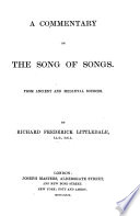 A Commentary on the Song of Songs  From ancient and medi  val sources  By R  F  Littledale   With the text  