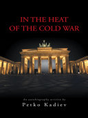 IN THE HEAT OF THE COLD WAR Pdf/ePub eBook