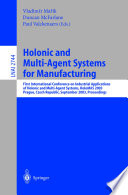 Holonic and Multi Agent Systems for Manufacturing