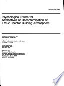 Psychological Stress For Alternatives Of Discontamination Of Tmi 2 Reactor Building Atmosphere