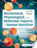 Biochemical, Physiological, and Molecular Aspects of Human Nutrition - E-Book