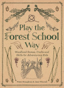 Play The Forest School Way [Pdf/ePub] eBook