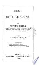 Early Recollections By Bertie S Mother Laing Ed By J B Laing