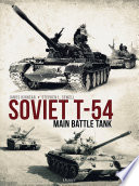 The Soviet T-54 Main Battle Tank PDF Book By James Kinnear,Stephen Sewell
