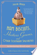 Ham Biscuits, Hostess Gowns, and Other Southern Specialties