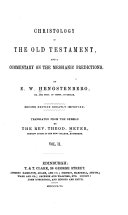 Christology of the Old Testament  and a Commentary on the Messianic Predictions