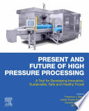 Present and Future of High Pressure Processing