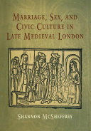 Marriage, Sex, and Civic Culture in Late Medieval London [Pdf/ePub] eBook