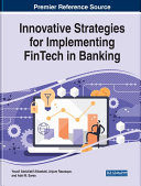 Innovative Strategies for Implementing FinTech in Banking