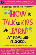 How to Talk So Kids Can Learn at Home and in School