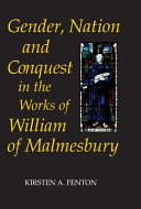 Gender, Nation and Conquest in the Works of William of Malmesbury