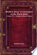 Matthew Henry's Commentary on the Whole Bible: Volume II-I - Joshua to Second Samuel