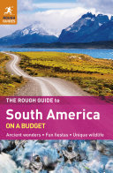 The Rough Guide to South America On A Budget