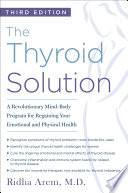 The Thyroid Solution  Third Edition  Book