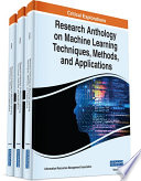 Research Anthology on Machine Learning Techniques  Methods  and Applications Book