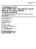 Proceedings of the ANS ASME NRC International Topical Meeting on Nuclear Reactor Thermal Hydraulics  PWR and BWR reactor plant performance analysis and containment technology Book