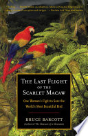The Last Flight of the Scarlet Macaw