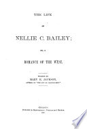 The Life of Nellie C  Bailey