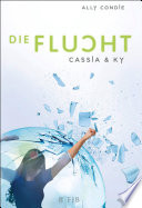 Cassia & Ky – Die Flucht