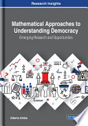 Mathematical Approaches To Understanding Democracy Emerging Research And Opportunities