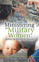 Ministering to Military Women  Biblical Help   Hope