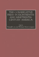 The Conservative Press in Eighteenth-and Nineteenth-century America