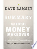 The Total Money Makeover: by Dave Ramsey | Summary & Analysis