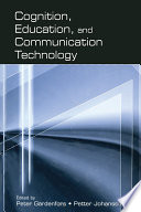 Cognition  Education  and Communication Technology