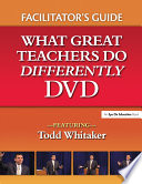 What Great Teachers Do Differently Facilitator s Guide