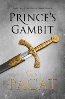 Prince s Gambit  Captive Prince Book 2