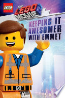 Keeping it Awesomer with Emmet  The LEGO Movie 2  Guide 
