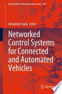 Networked Control Systems for Connected and Automated Vehicles Book