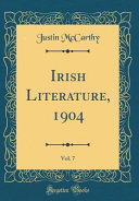 Irish Literature, 1904, Vol. 7 (Classic Reprint)