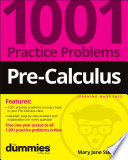 Pre Calculus  1001 Practice Problems For Dummies    Free Online Practice  Book PDF