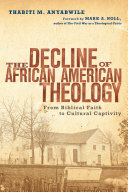 The Decline of African American Theology Pdf/ePub eBook