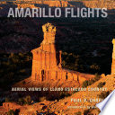 Amarillo flights : aerial views of Llano Estacado country /