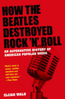 Read Pdf How the Beatles Destroyed Rock 'n' Roll