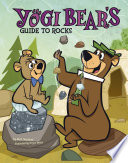 Yogi Bear's Guide to Rocks