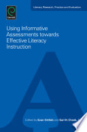 Using Informative Assessments towards Effective Literacy Instruction