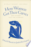 How Women Got Their Curves and Other Just So Stories