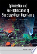 Optimization and Anti-optimization of Structures Under Uncertainty