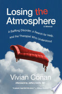 Losing the Atmosphere, A Memoir