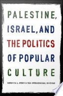 Palestine, Israel, and the Politics of Popular Culture PDF Book By Ted Swedenburg,Rebecca L. Stein