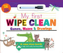 My First Wipe Clean: Games, Mazes & Drawings