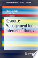 Resource Management for Internet of Things Book